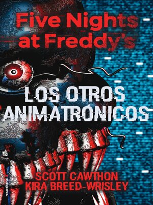 cover image of Los otros animatrónicos